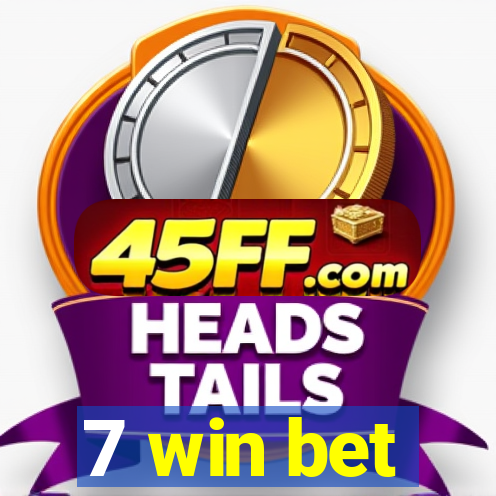 7 win bet
